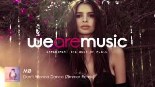 MØ - Don&#39;t Wanna Dance (Zimmer Remix)