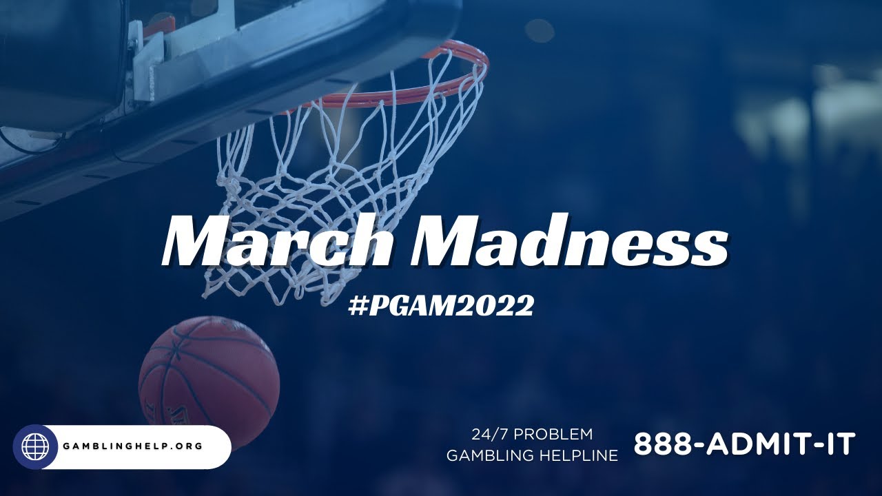 Problem Gambling Awareness Month - March Madness