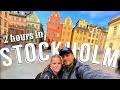 HOW MANY THINGS CAN WE DO IN STOCKHOLM IN JUST 2 HOURS !