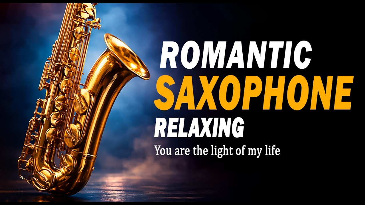 ROMANTIC SAXOPHONE RELAXING MUSIC🌙 LOVE INSTRUMENTAL FOR DEEP RELAXATION
