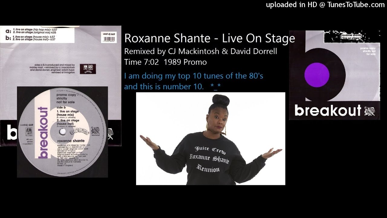 Roxanne Shante Live On Stage (CJ Mackintosh & David Dorrell Remix