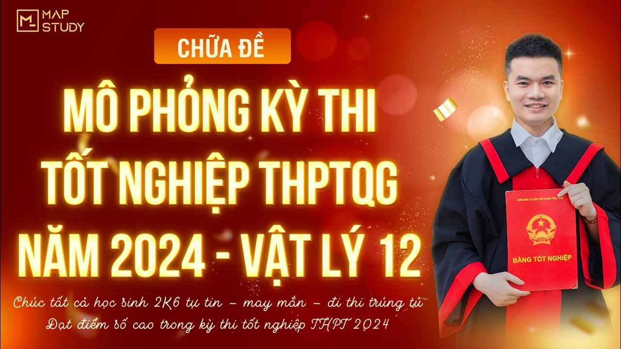 [Vật Lý 12] CHỮA ĐỀ MÔ PHỎNG KỲ THI TỐT NGHIỆP THPTQG NĂM 2024 - MÔN VẬT LÝ | Thầy VNA