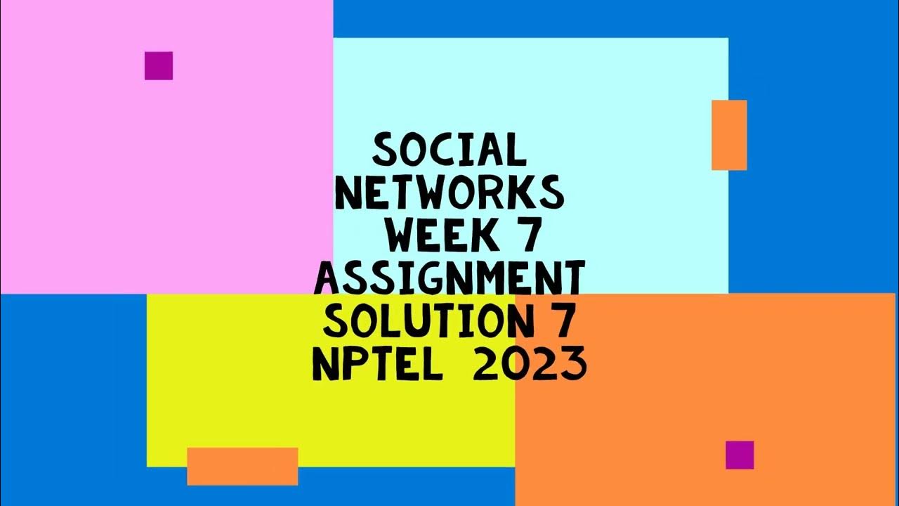 social networks nptel assignment answers week 7