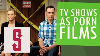 TV Shows As Porn Films