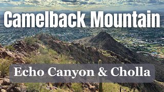 Camelback Mountain | Hiking Echo Canyon & Cholla Trails | Phoenix, Arizona