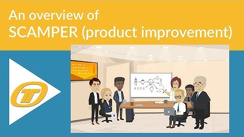 An introduction to SCAMPER - a product improvement technique