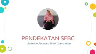 Pendekatan SFBC (Solution Focused Brief Counseling)