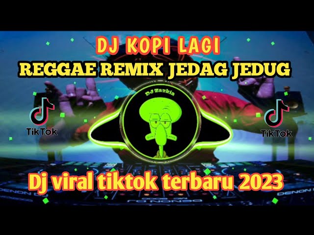 DJ KOPI LAGI || REGGAE REMIX JEDAG JEDUG hitam sungguh mempesona Dj viral tiktok terbaru 2023 class=