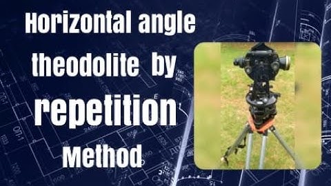 MEASUREMENT OF HORIZONTAL ANGLE BY REPETITION METHOD, SURVEY LAB, CIVIL ENGINEERING.