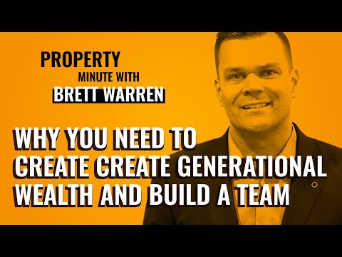 Why You Need Mentors To Create Multi Generational Wealth in Property? Brett Warren