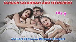 JANGAN SALAHKAN AKU SELINGKUH EPS 9|Poligami & Perselingkuhan|Novel Audio Indonesia