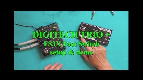 DIGITECH TRIO+ foot switch setup & demo