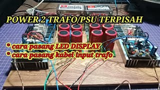 How to install LED DISPLAY on 2 power transformers and 2 separate PSUs.
