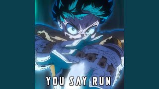 Download Lagu You Say Run ᐸMy Hero Academiaᐳ (Epic Cover) Download Lagu You Say Run ᐸMy Hero Academiaᐳ (Epic Cover)