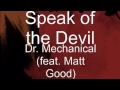 Speak of the Devil - Dr. Mechanical