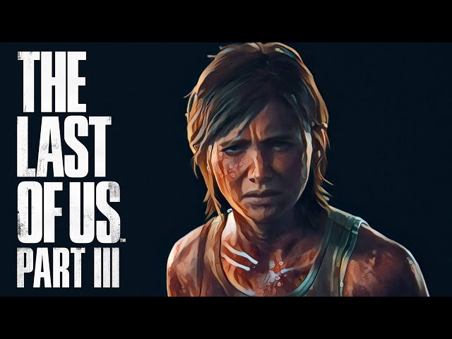 Sete teorias sobre The Last of Us Part 3 - o que pode acontecer