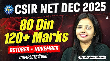 CSIR NET DEC 2025 | CSIR NET 80 Day