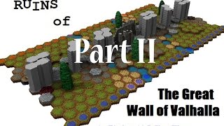 The Ruins of the Great Wall of Valhalla (Part 2)