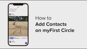 myFirst Circle - How to Add Contacts from myFirst Fone Smartwatch with myFirst Circle App