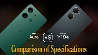 HMD Aura vs. vivo Y18e: A Comparison of Specifications