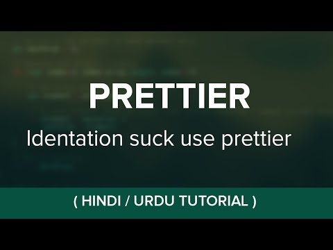 Prettier - Javascript Code Formatter - HIndi/ Urdu Tutorial