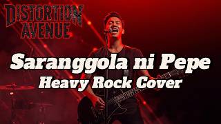 Saranggola ni Pepe | Heavy Rock Cover | Distortion Avenue