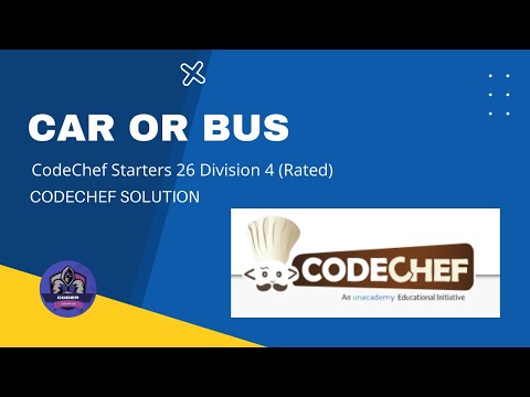 Car or Bus Problem Code: TRAVELFAST | CodeChef | Python Solution