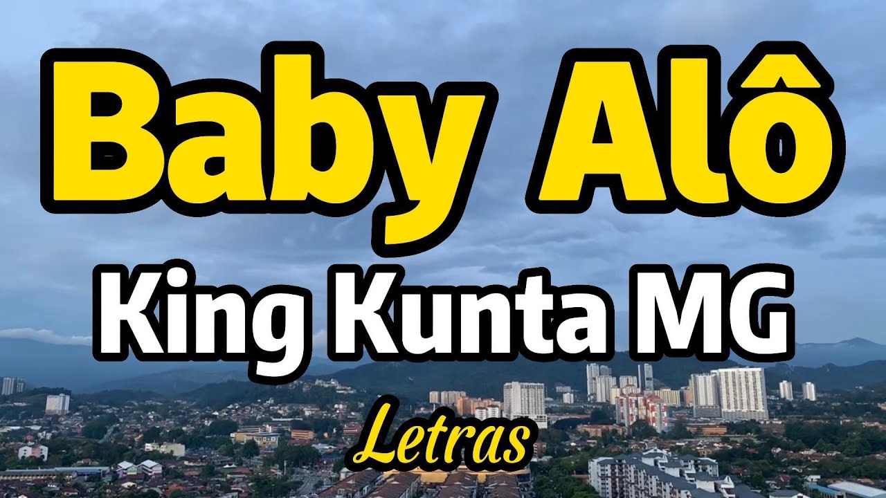 King Kunta MG Alô (Letras/ Lyrics vídeo) YouTube