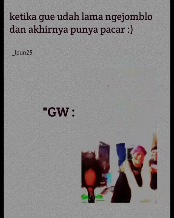 Story WA 30 detik 'GW BILEK'😎