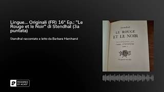 Lingue... Originali (FR) 16° Ep.: "Le Rouge et le Noir" di Stendhal (3a puntata)