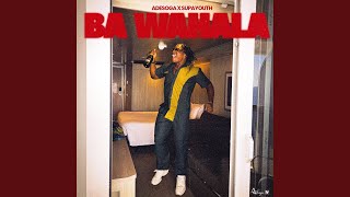 Ba Wahala (feat. Supayouth)