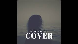 Herkes Duydu (Kurtuluş Kuş & Burak Bulut Cover) Resimi