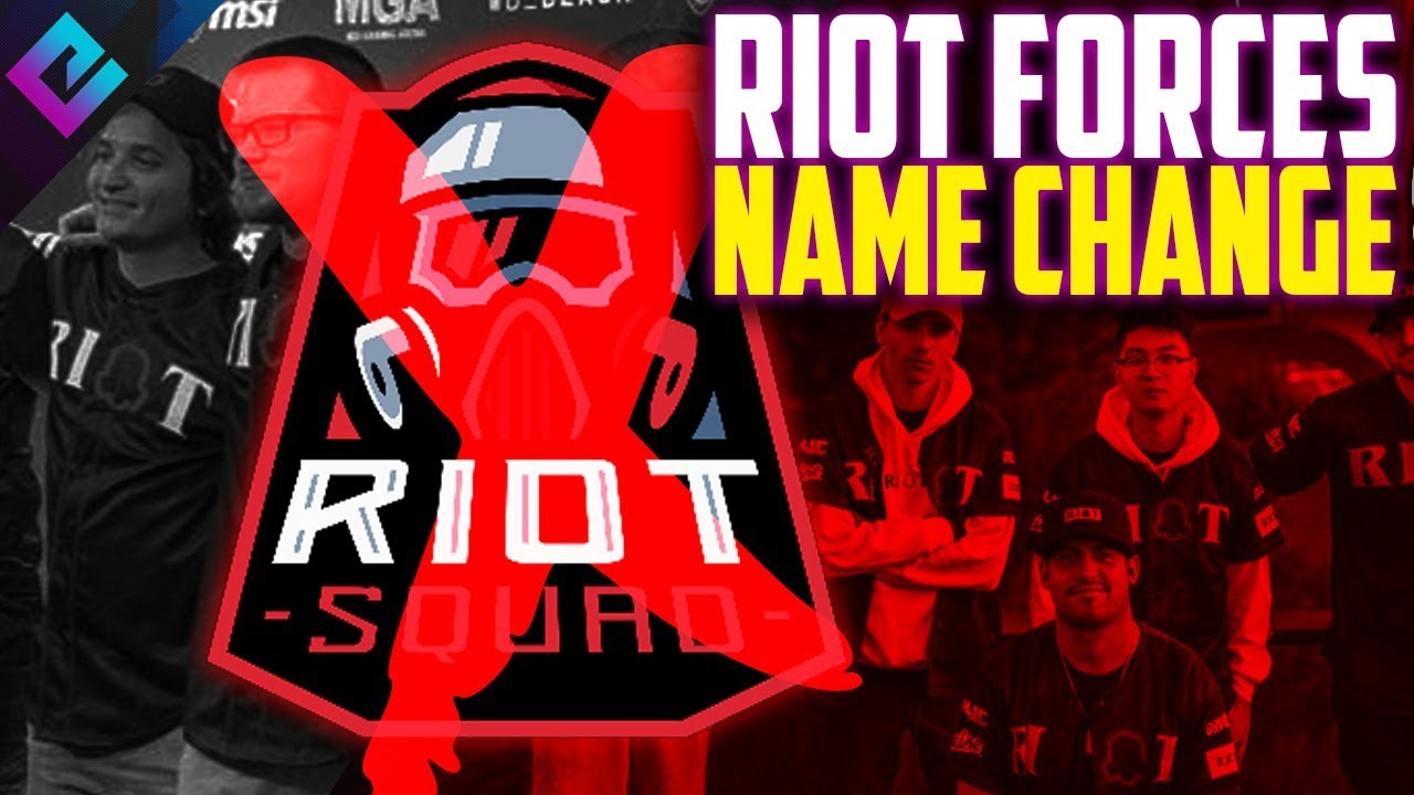 Names Like Riot Riot Games Forces Esports Org to Change Name - YouTube
