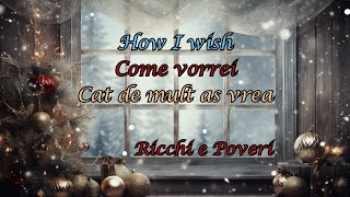 Ricchi e Poveri - Come vorrei (Lyrics) English, Italian, Romanian