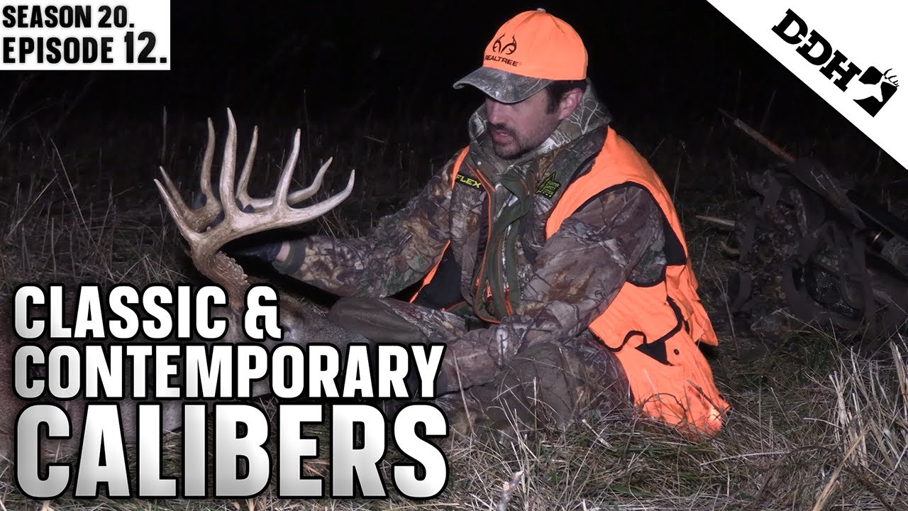 Classic and Contemporary Calibers | Deer & Deer Hunting TV
