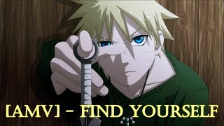 [AMV] - Find Yourself