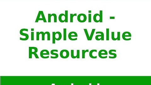 Android Tutorial 2019 - Android Value Resources