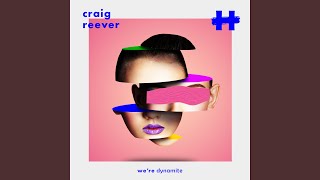 We're Dynamite (Hallman Remix) (Instrumental Version) - Craig Reever, Hallman