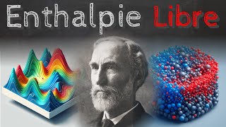 Enthalpie libre de Gibbs, le moteur des réactions chimiques - Passe-science #59