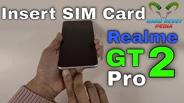 Realme GT 2 Pro Insert The SIM Card