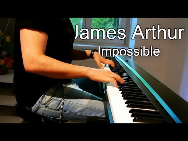 James Arthur - Impossible Piano Cover