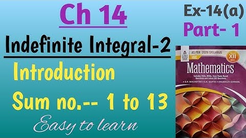 Isc class 12 math integration| Indefinite integral-2 Ch 14 ex 14a sum no 1 to 13 | book S Chand 