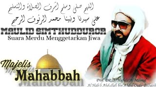 Maulid Simthudduror | Suara Asli Yang Mulia Prof. Dr. Al Habib Abdullah bin Abdul Qodir Bilfaqih