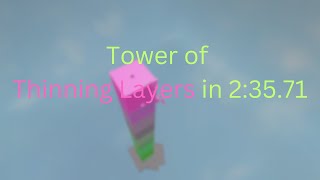 (JToH) Tower of Thinning Layers in 2:35.71