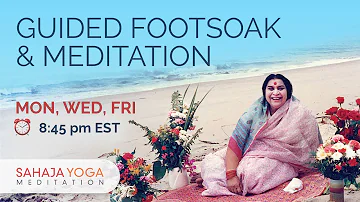 Sahaja Yoga Footsoak and Guided Meditation - Hosted by Prity