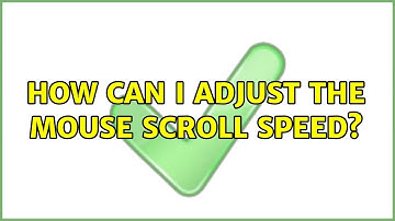 Ubuntu: How can I adjust the mouse scroll speed?
