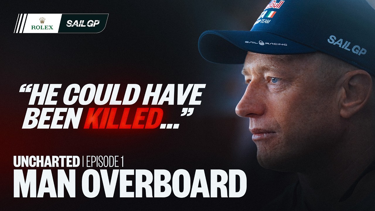 Man Overboard: Jimmy Spithill’s Shocking Exit | UNCHARTED Ep. 1 | SailGP