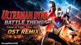 Download lagu ULTRAMAN DYNA - Giant of Light, Once Again | Battle Theme OST Remix (Epic Version)