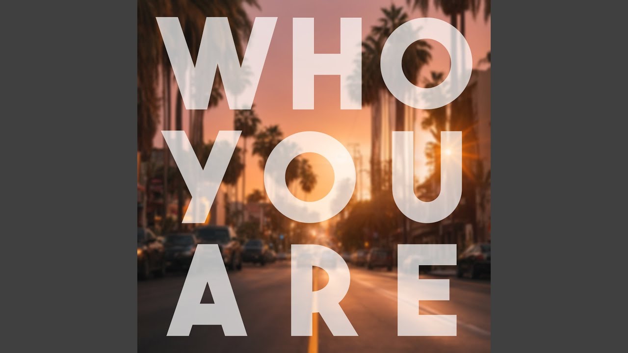 Who You Are