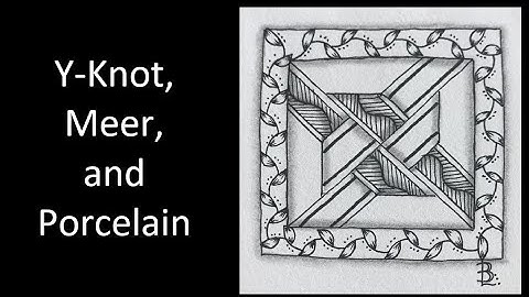 Y-Knot, Meer, and Porcelain Zentangle Tile